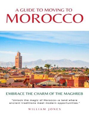 cover image of A Guide to Moving to Morocco
